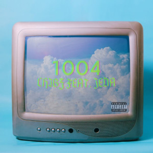 Listen to 1004 (Explicit) song with lyrics from Chibz