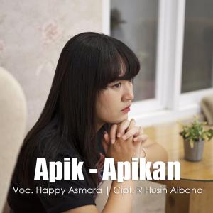收聽Happy Asmara的Apik-Apikan歌詞歌曲