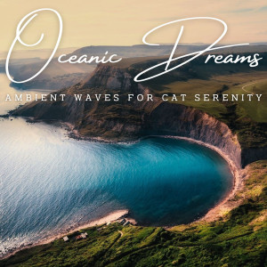 Feline Oceanic Dreams: Ambient Waves for Cat Serenity