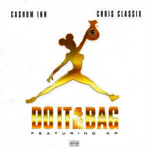 Listen to Do It 4 Da Bag (Explicit) song with lyrics from CA$HUM INN