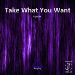 收聽BugZzy的Take What You Want (Remix)歌詞歌曲