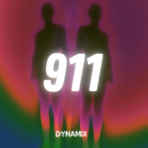 收聽Dynamix的911歌詞歌曲