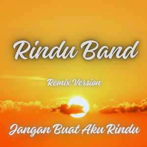 Listen to Jangan Buat Aku RIndu (Remix) song with lyrics from Rindu Band
