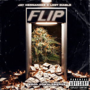 ดาวน์โหลดและฟังเพลง Flip (Explicit) พร้อมเนื้อเพลงจาก Jay Hernández
