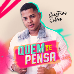 Gustavo Silva的專輯Quem Vê Pensa