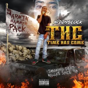 Niddyglock的專輯THC (TIME HAS COME) DELUXE (Explicit)