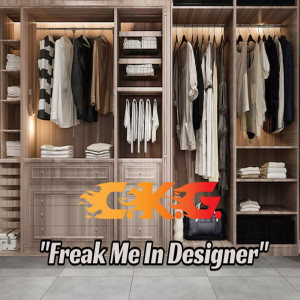Listen to Freak Me in Designer song with lyrics from C.K.G.