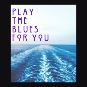 อัลบัม Play The Blues For You ศิลปิน Various