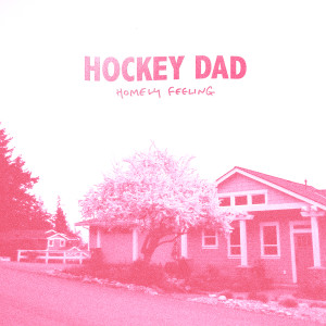 ดาวน์โหลดและฟังเพลง Homely Feeling พร้อมเนื้อเพลงจาก Hockey Dad