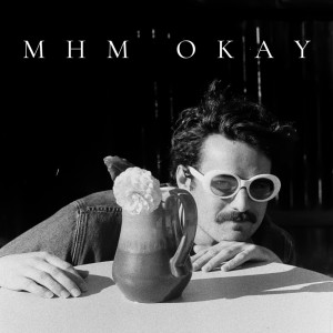 Album Mhm Okay from Gregory Ackerman