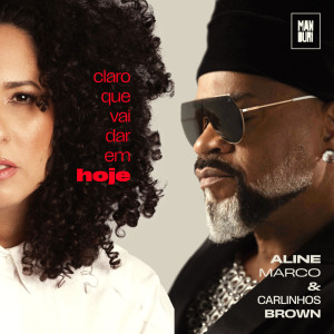 ดาวน์โหลดและฟังเพลง Claro Que Vai Dar Em Hoje พร้อมเนื้อเพลงจาก Aline Marco
