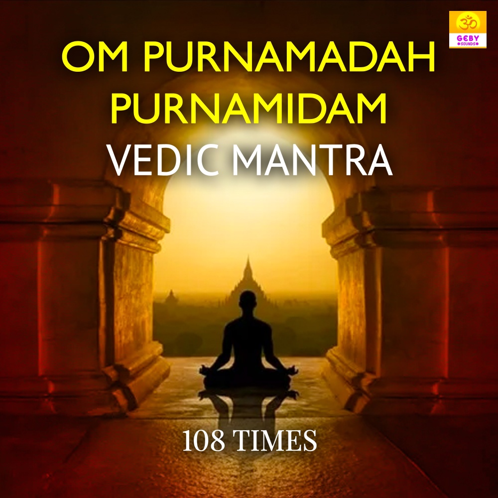 Om Purnamadah Purnamidam Vedic Mantra 108 Times