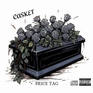 收聽Price Tag的Casket (Explicit)歌詞歌曲