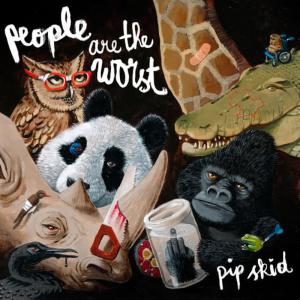 Pip Skid的專輯People Are the Worst