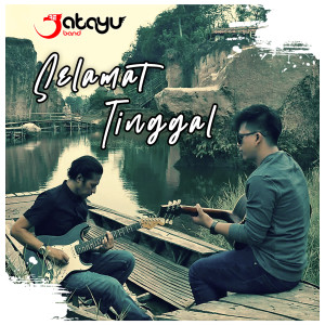 Listen to Selamat Tinggal song with lyrics from Jatayu