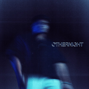 Album OTHERNIGHT (Explicit) from 