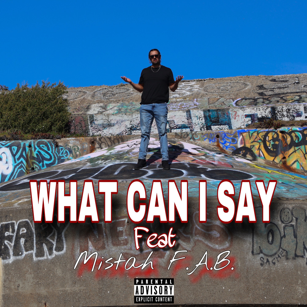 WHAT CAN I SAY (Explicit)