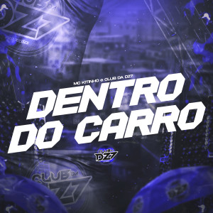 Album DENTRO DO CARRO (Explicit) from MC Kitinho