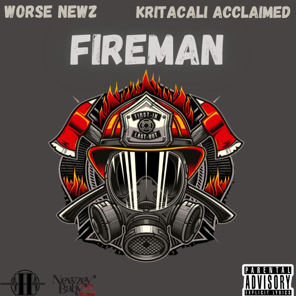 Fireman (feat. Kritacali Acclaimed) (Explicit)