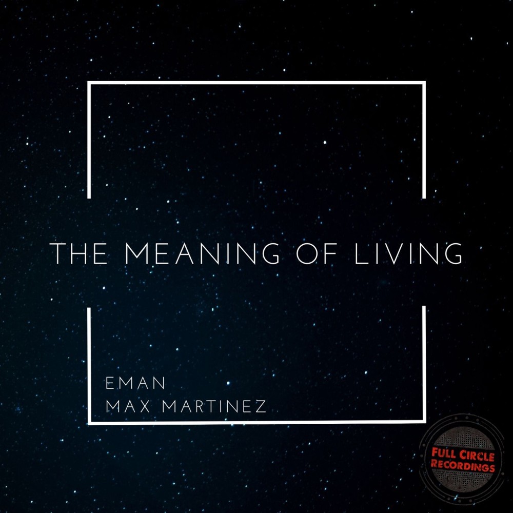 The Meaning of Living (Max Martinez Remix)