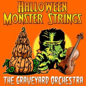 อัลบัม Halloween Monster Strings ศิลปิน The Graveyard Orchestra