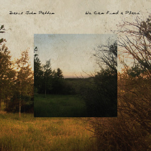 ดาวน์โหลดและฟังเพลง We Can Find a Place พร้อมเนื้อเพลงจาก Davis John Patton