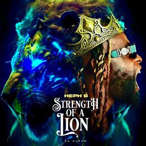 Heph B的專輯STRENGTH OF A LION (Explicit)