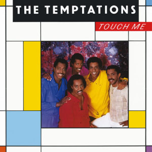 收聽The Temptations的Touch Me歌詞歌曲
