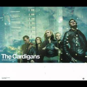 收聽The Cardigans的Erase / Rewind (混音)歌詞歌曲