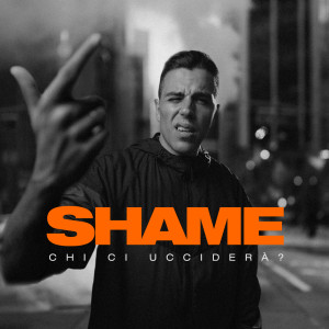 Listen to Chi ci ucciderà song with lyrics from Shame