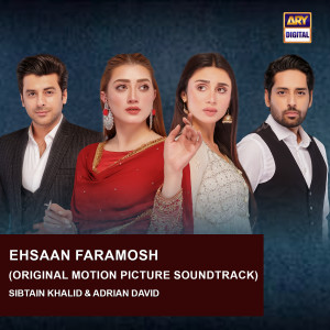 Album Ehsaan Faramosh (Original Motion Picture Soundtrack) oleh Sibtain Khalid