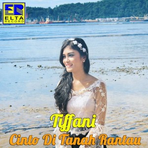 Album Cinto Di Tanah Rantau oleh Tiffani
