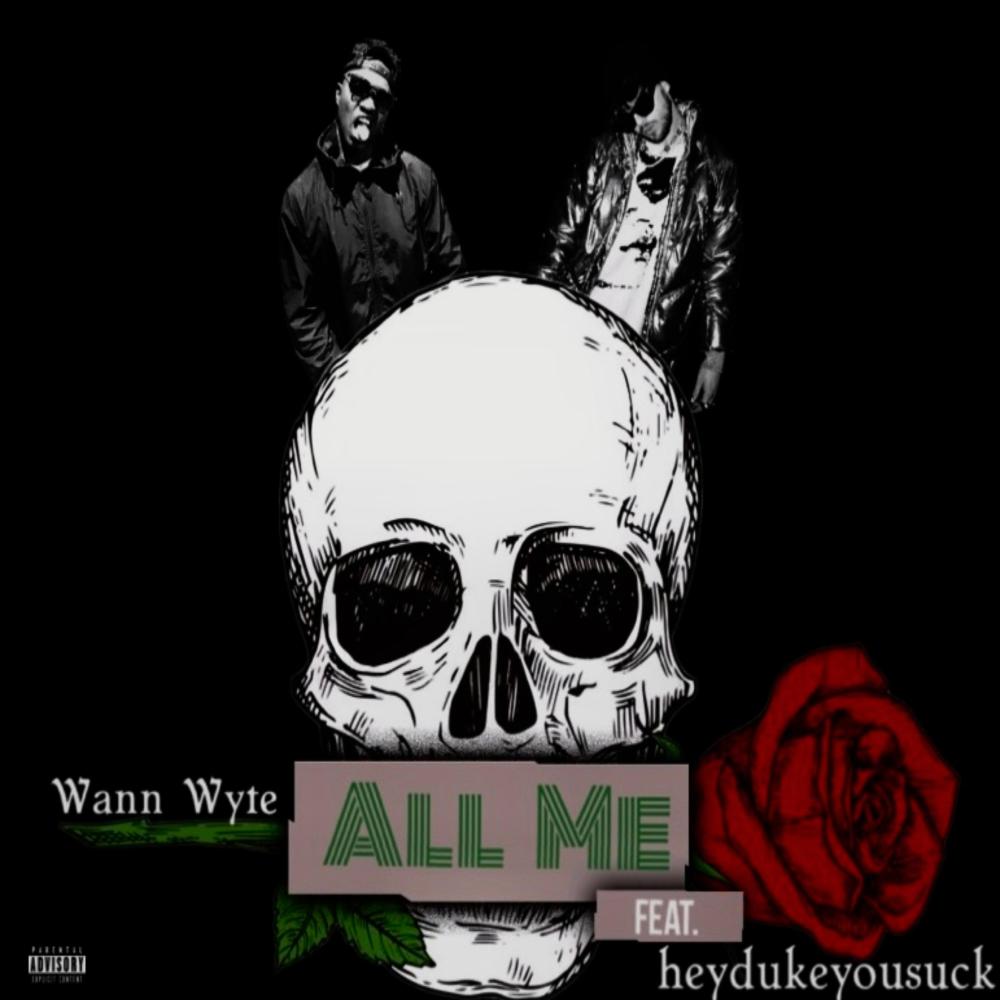 All Me (feat. heydukeyousuck) (Explicit)