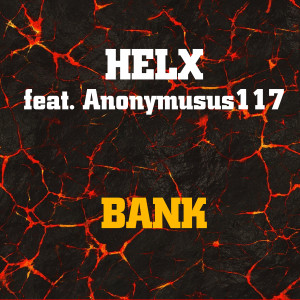 อัลบัม Bank (feat. Anonymusus117) ศิลปิน HELX