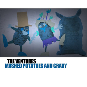 The Ventures的專輯Mashed Potatoes and Gravy