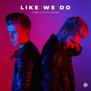 Listen to Like We Do song with lyrics from Zoree