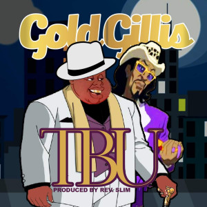 收听Gold Gillis的Tbu歌词歌曲