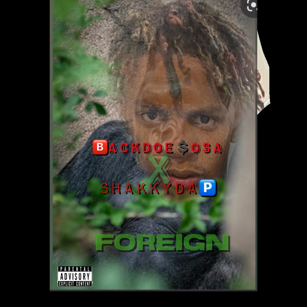 Foreign (feat. $hakkydap) (Explicit)