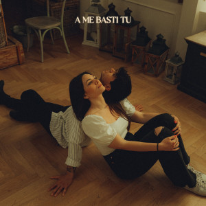 Listen to A Me Basti Tu song with lyrics from Elena