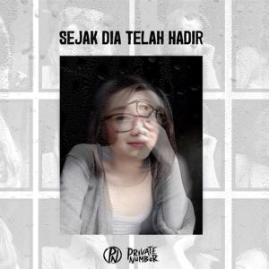 Dengarkan Sejak Dia Telah Lahir lagu dari Private Number dengan lirik