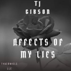 TJ Gibson的專輯Affects Of My Lies