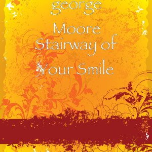 อัลบัม Stairway of Your Smile ศิลปิน George Moore