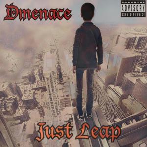 Dmenace的專輯Just Leap (Explicit)