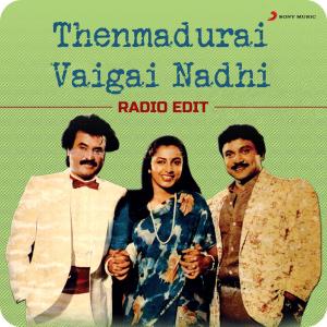 อัลบัม Thenmadurai Vaigai Nadhi (Radio Edit) ศิลปิน Malaysia Vasudevan