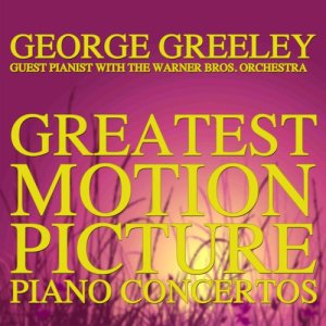 อัลบัม Greatest Motion Picture Piano Concertos ศิลปิน The Warner Bros. Orchestra