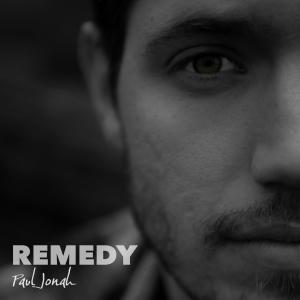 收聽Paul Jonah的Remedy歌詞歌曲