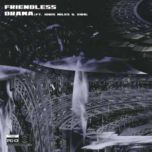 Album Drama ft. Idris Miles & XIRA (Explicit) from Friendless