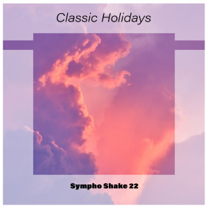 Classic Holidays Sympho Shake 22 dari Various Artists