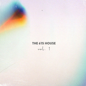 Album The 615 House, vol. 1 from The 615 House
