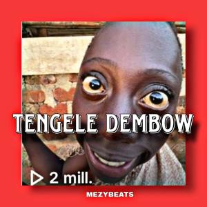 收聽MezyBeats的TENGE TENGE DEMBOW (TENGELELE RANGO)歌詞歌曲